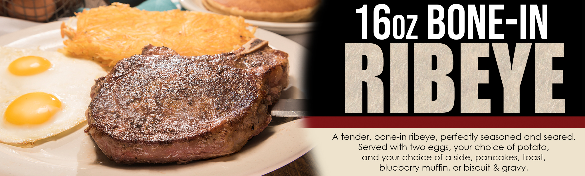 16 ounce bone-in ribeye, for a limited time only